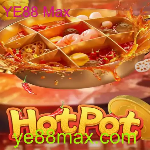 Descubra o Fascinante Mundo do Jogo Hotpot e do Conceito YE88 Max