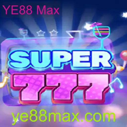Descubra o Mundo Emocionante de Super777 e YE88 Max